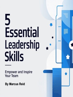 cover image of 5 Essential Leadership Skills